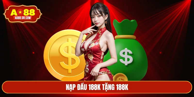 Nạp đầu 188k tặng 188k